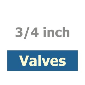 3/4 inch Valves 3/4 inch Valves