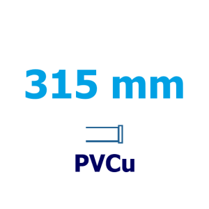 315 mm PVCu 315 mm PVCu