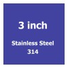 3 inch Stainless Steel 314 (24)